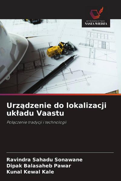 Urz¿dzenie do lokalizacji uk¿adu Vaastu