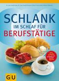 Schlank im Schlaf für Berufstätige