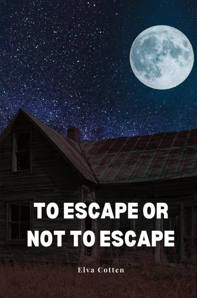 To escape or not to escape