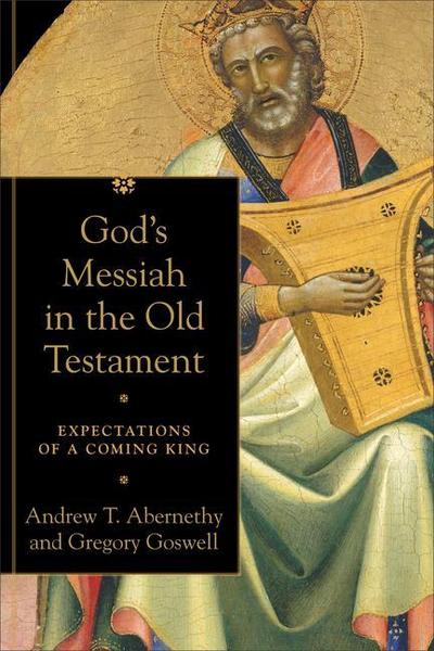 God’s Messiah in the Old Testament