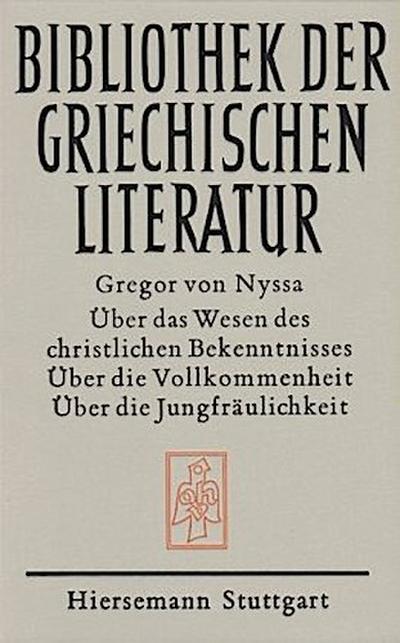 Über das Wesen des christlichen Bekenntnisses. Über die Vollkommenheit. Über die Jungfräulichkeit