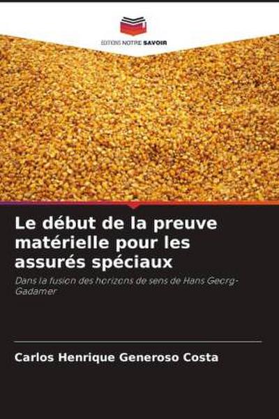 Le début de la preuve matérielle pour les assurés spéciaux