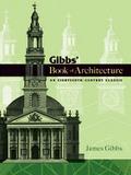 Gibbs’ Book of Architecture