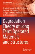 Degradation Theory of Long Term Operated Materials and Structures