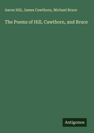 The Poems of Hill, Cawthorn, and Bruce