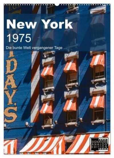 New York 1975 (Wandkalender 2026 DIN A2 hoch), CALVENDO Monatskalender