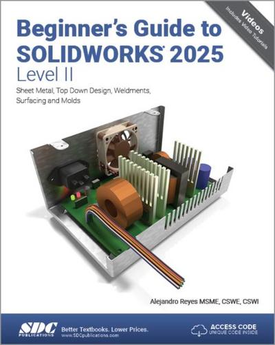 Beginner’s Guide to SOLIDWORKS 2025 - Level II