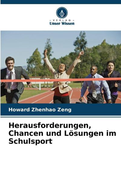 Herausforderungen, Chancen und Lösungen im Schulsport