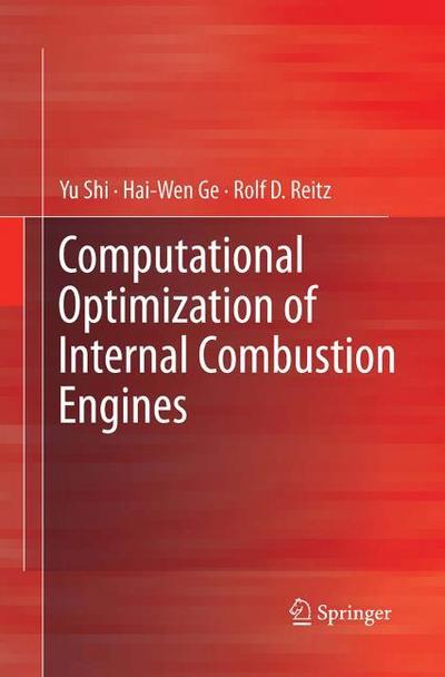 Computational Optimization of Internal Combustion Engines