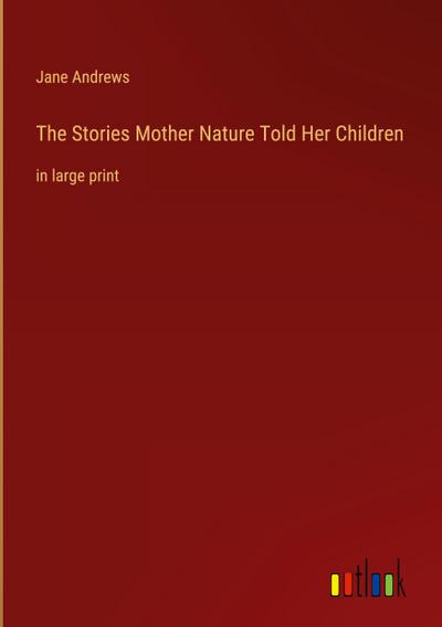 The Stories Mother Nature Told Her Children