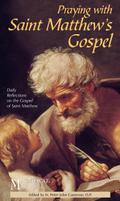 Praying with Saint Matthew’s Gospel