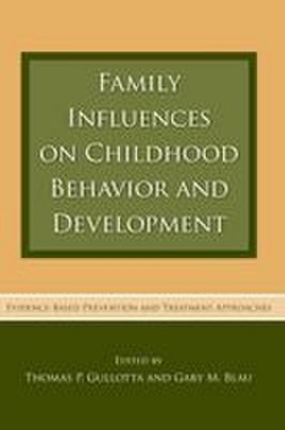 Family Influences on Childhood Behavior and Development