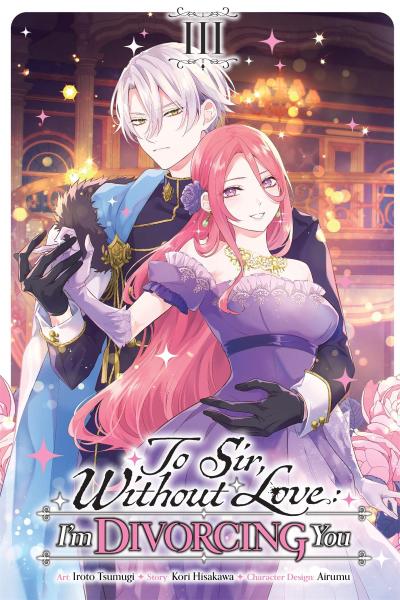 To Sir, Without Love: I’m Divorcing You, Vol. 3 (Manga)