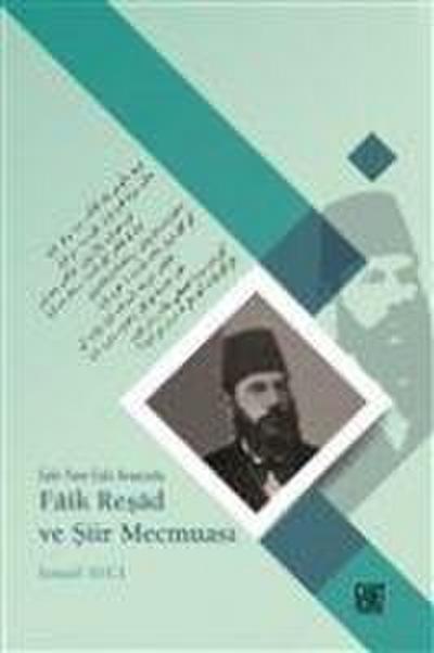 Eski-Yeni-Eski Arasinda Faik Resad ve Siir Mecmuasi