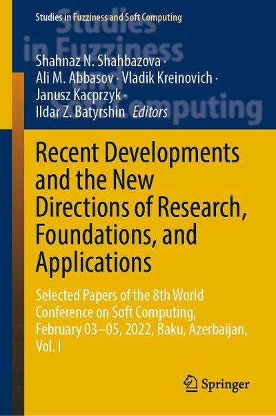 Recent Developments and the New Directions of Research, Foundations, and Applications