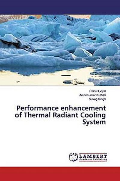 Performance enhancement of Thermal Radiant Cooling System