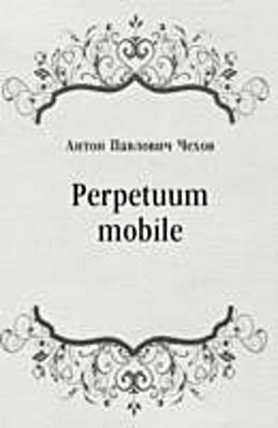 Perpetuum mobile (in Russian Language)