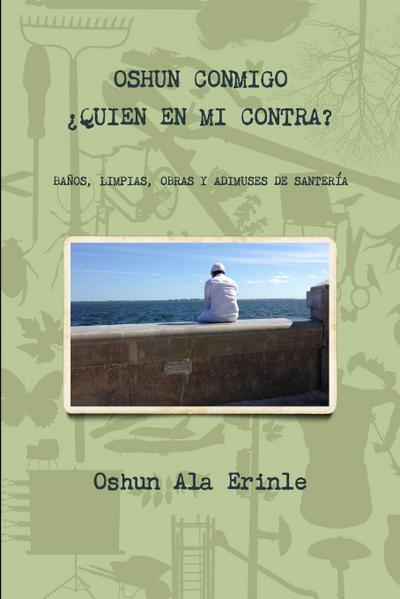 Oshun conmigo quien en mi contra