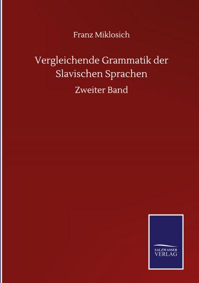 Vergleichende Grammatik der Slavischen Sprachen