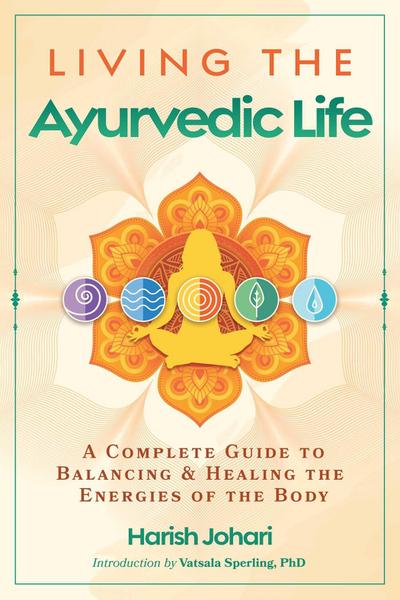 Living the Ayurvedic Life