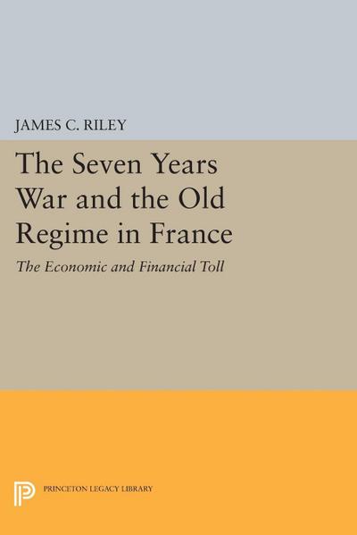 The Seven Years War and the Old Regime in France