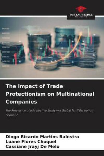 The Impact of Trade Protectionism on Multinational Companies