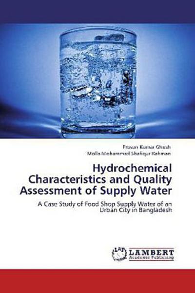 Hydrochemical Characteristics and Quality Assessment of Supply Water