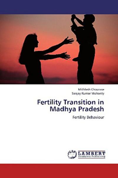 Fertility Transition in Madhya Pradesh