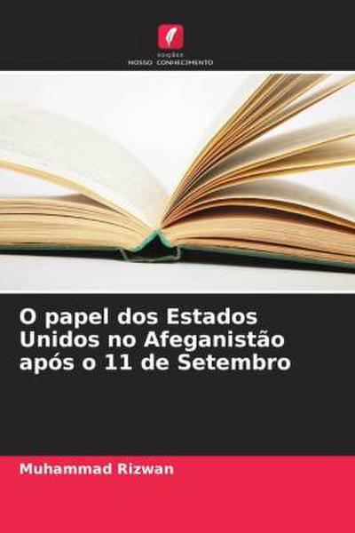 O papel dos Estados Unidos no Afeganistão após o 11 de Setembro