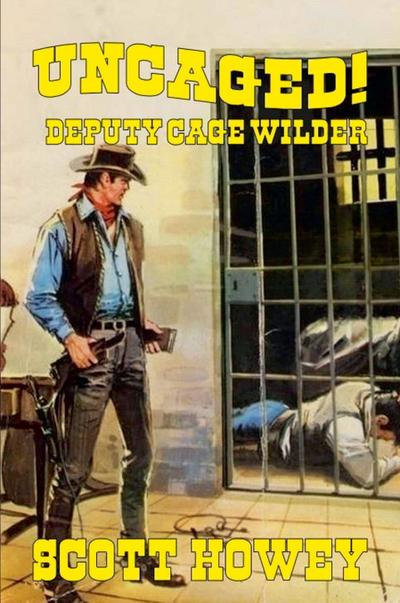 Deputy Cage Wilder - Uncaged