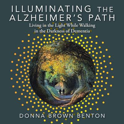 Illuminating the Alzheimer’s Path
