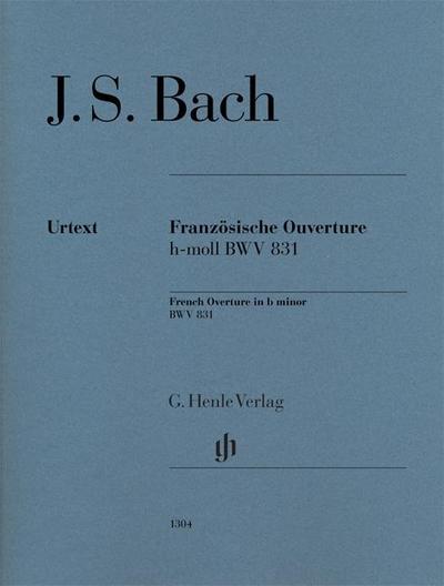 Johann Sebastian Bach - Französische Ouverture h-moll BWV 831