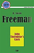 John Thorndyke’s Cases