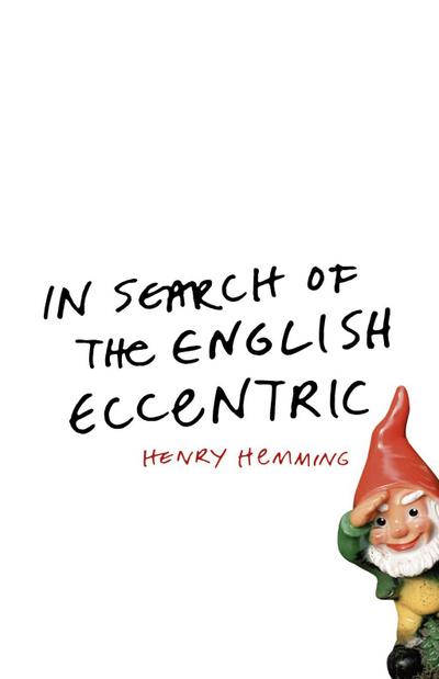 In Search of the English Eccentric