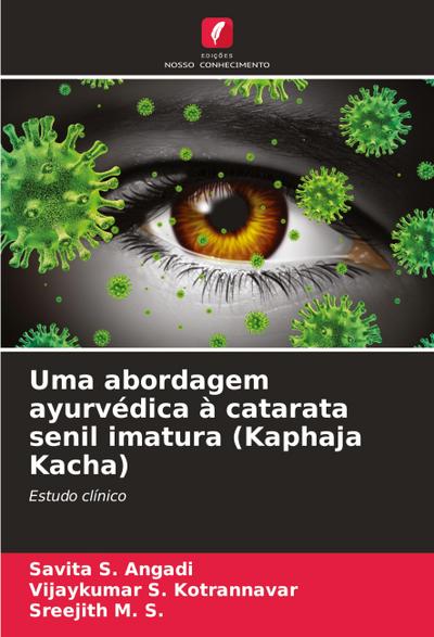 Uma abordagem ayurvédica à catarata senil imatura (Kaphaja Kacha)