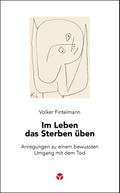 Im Leben das Sterben üben