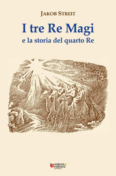 Streit, J: I tre Re Magi e la storia del quarto Re