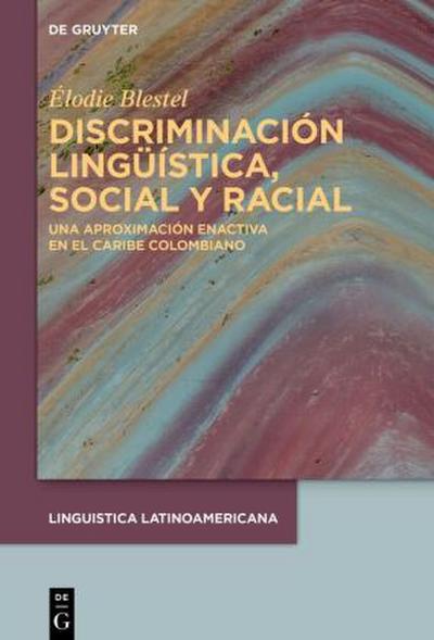 Discriminación lingüística, social y racial