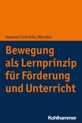 Bewegung als Lernprinzip für Förderung und Unterricht