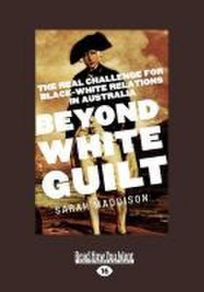 Beyond White Guilt