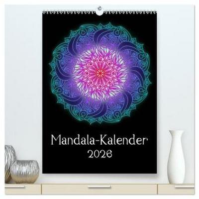 Mandala-Kalender 2026 (hochwertiger Premium Wandkalender 2026 DIN A2 hoch), Kunstdruck in Hochglanz
