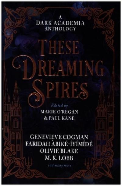 These Dreaming Spires: A Dark Academia Anthology
