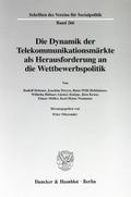 Die Dynamik der Telekommunikationsmärkte als Herausforderung an die Wettbewerbspolitik.