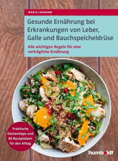 Gesunde Ernährung bei Erkrankungen von Leber, Galle und Bauchspeicheldrüse