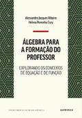 Álgebra para a formação do professor
