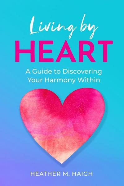 Living by HEART