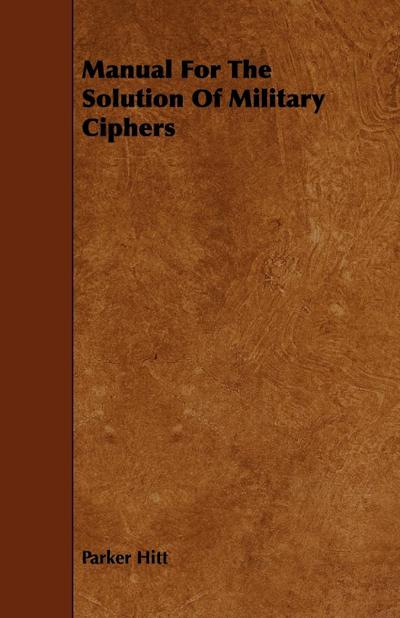 Manual For The Solution Of Military Ciphers