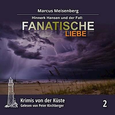 Fanatische Liebe, 2 Audio-CD