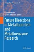 Future Directions in Metalloprotein and Metalloenz