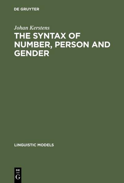The Syntax of Number, Person and Gender